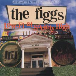 The Figgs : Low-Fi at Society High